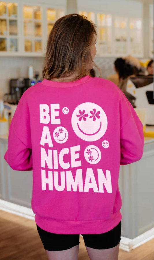 Pink Be A Nice Human Sweatshirt